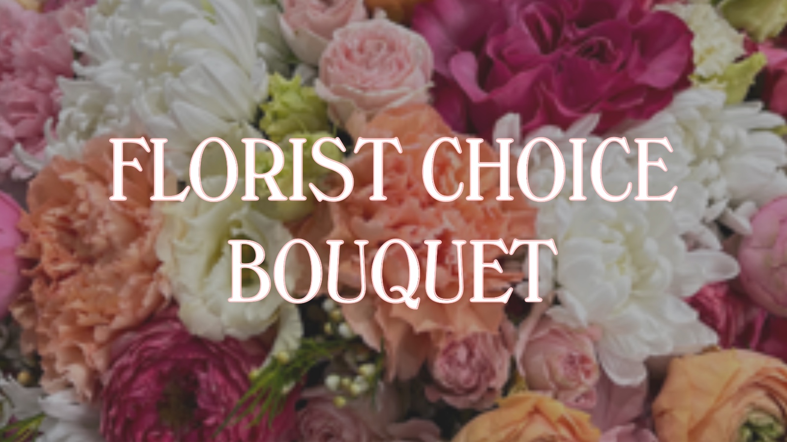 Florist Choice Bouquet